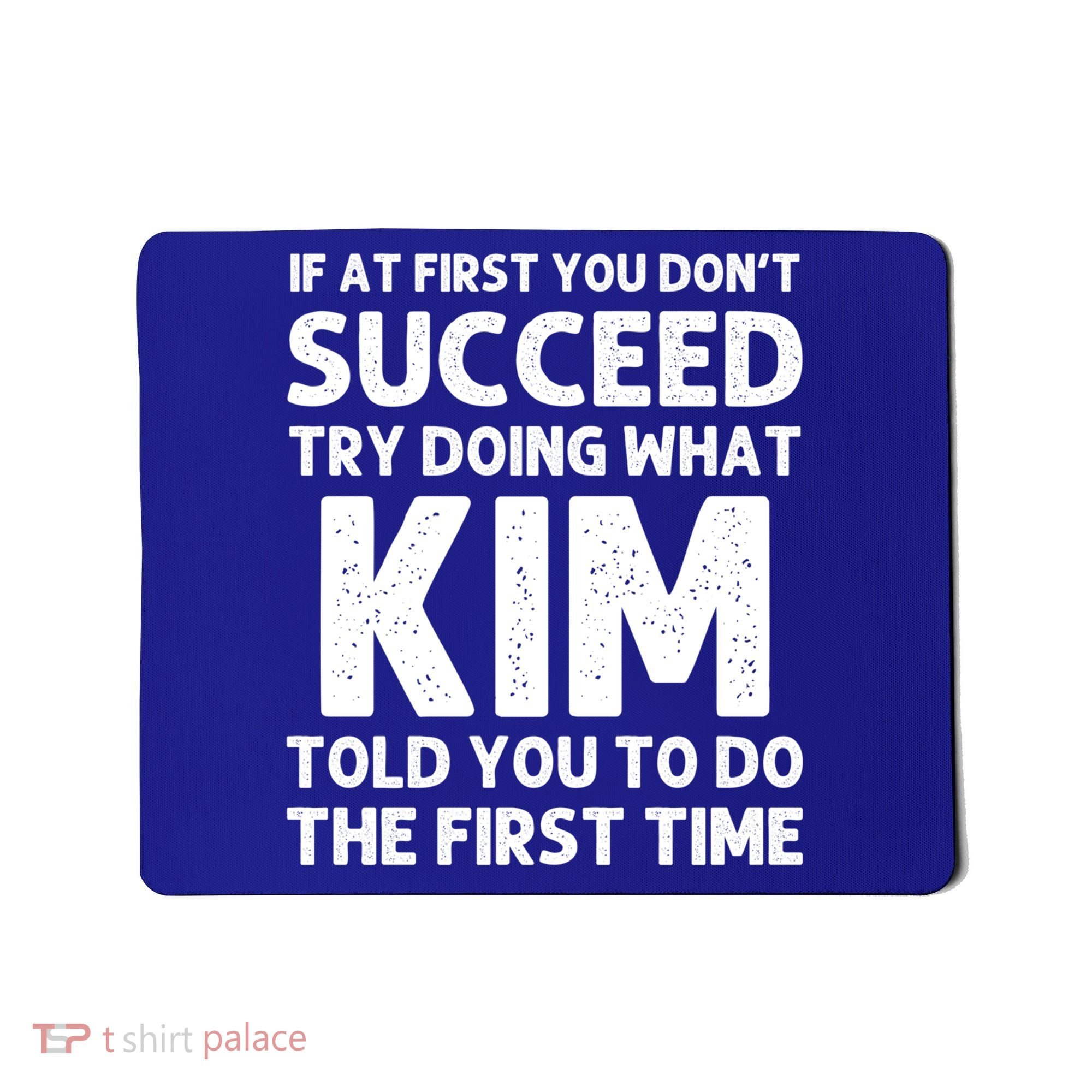 Kim Gift Name Personalized Birthday Funny Christmas Joke Gift Mousepad