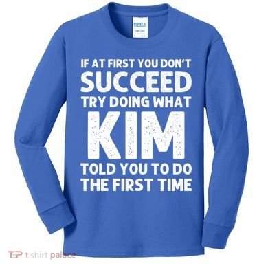 Kim Gift Name Personalized Birthday Funny Christmas Joke Gift Kids Long Sleeve Shirt