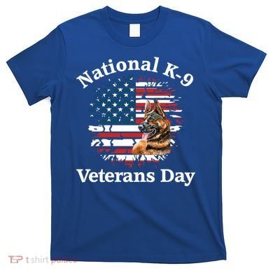 K9 Ger Shepherd Military Working Dog Veterans Day Gift T-Shirt