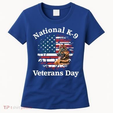 K9 Ger Shepherd Military Working Dog Veterans Day Gift Women's T-Shirt