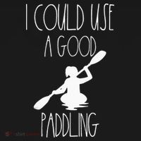 Kayaking Gear Women Kayak Lovers I Could Use A Good Paddling Mousepad thumb 1