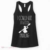 Kayaking Gear Women Kayak Lovers I Could Use A Good Paddling Women's Tank Top thumb 0