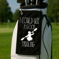 Kayaking Gear Women Kayak Lovers I Could Use A Good Paddling Golf Towel thumb 2