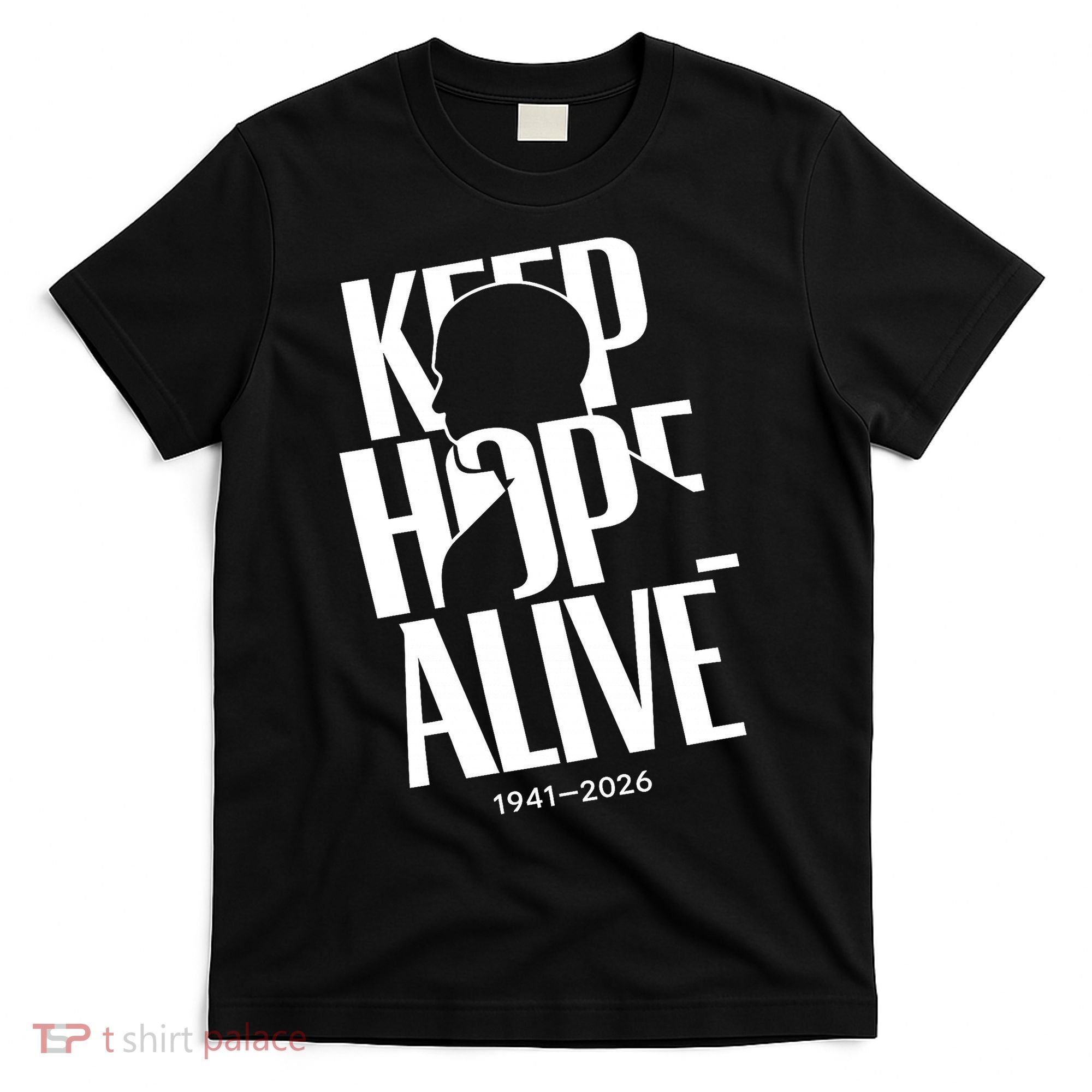 Keep Hope Alive Jesse Jackson 1941-2026 Memorial T-Shirt