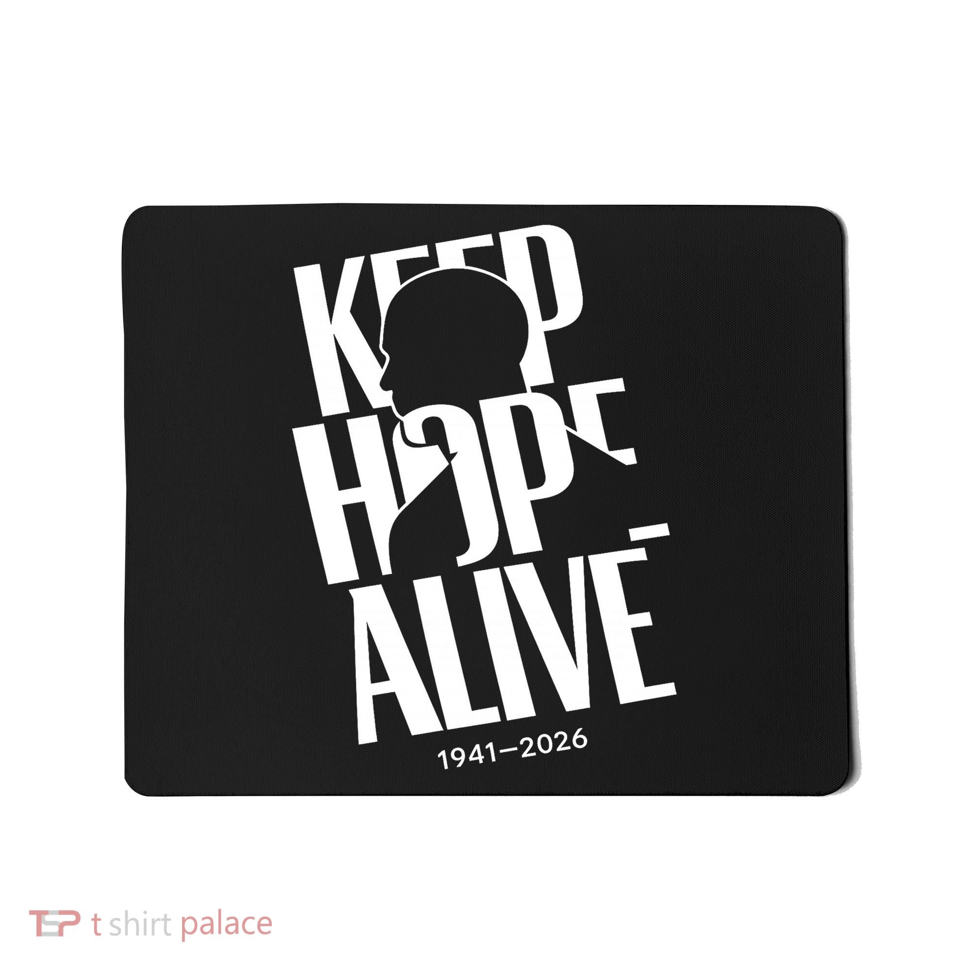 Keep Hope Alive Jesse Jackson 1941-2026 Memorial Mousepad