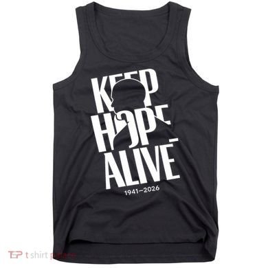 Keep Hope Alive Jesse Jackson 1941-2026 Memorial Tank Top