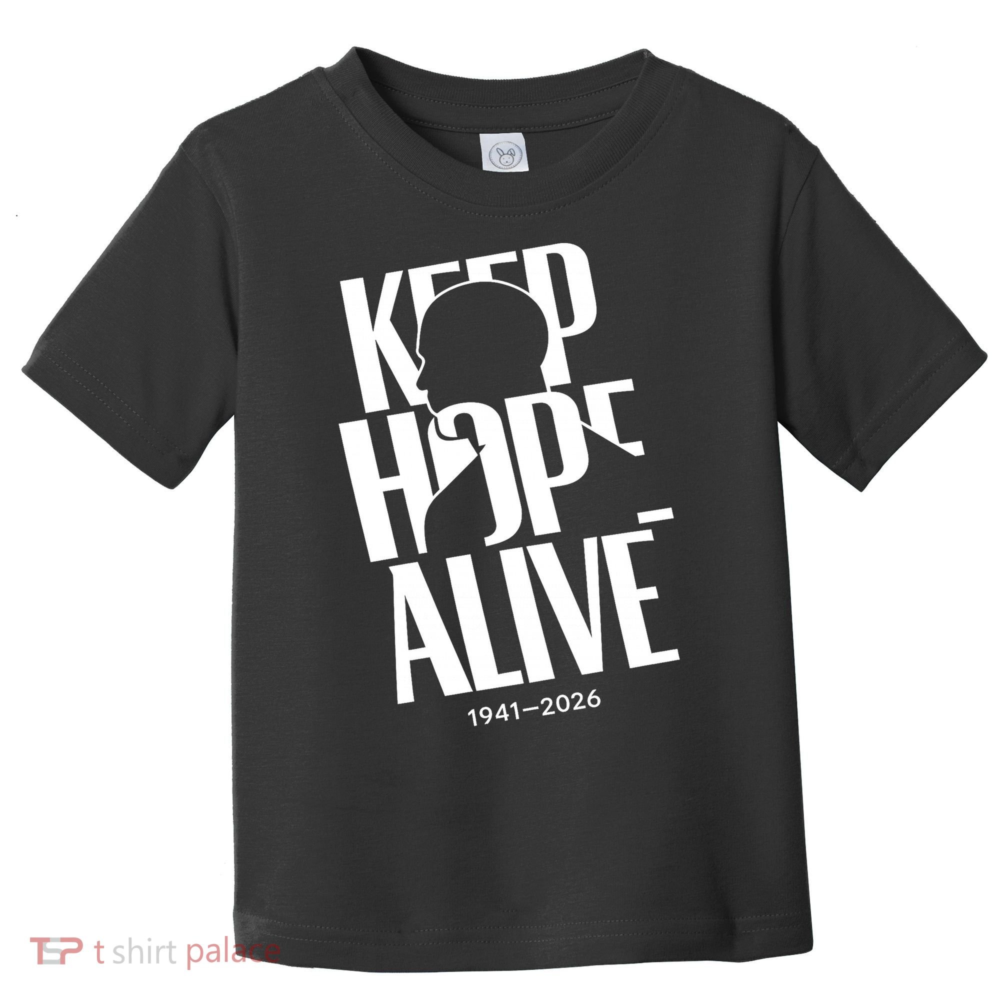 Keep Hope Alive Jesse Jackson 1941-2026 Memorial Toddler T-Shirt