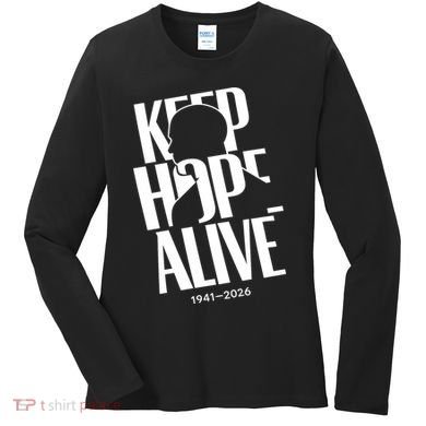 Keep Hope Alive Jesse Jackson 1941-2026 Memorial Women's Long Sleeve Shirt