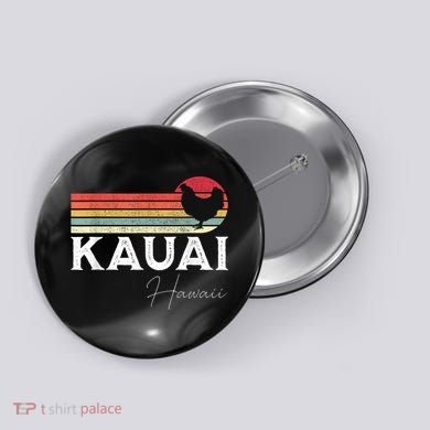 Kauai Hawaii Chicken Lover Souvenir Button