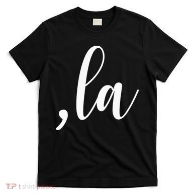 Kamala Harris Comma La T-Shirt