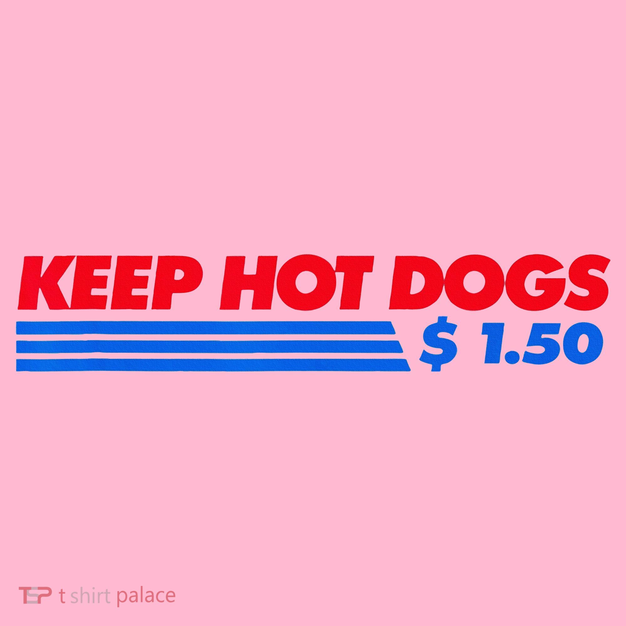 Keep Hot Dogs $1.50 Coaster