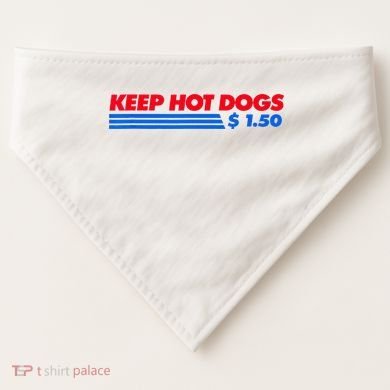 Keep Hot Dogs $1.50 USA-Made Doggie Bandana