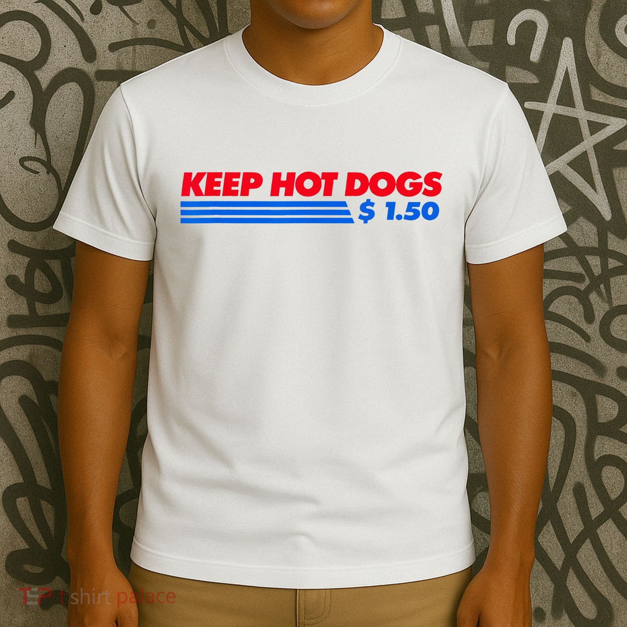 Keep Hot Dogs $1.50 T-Shirt