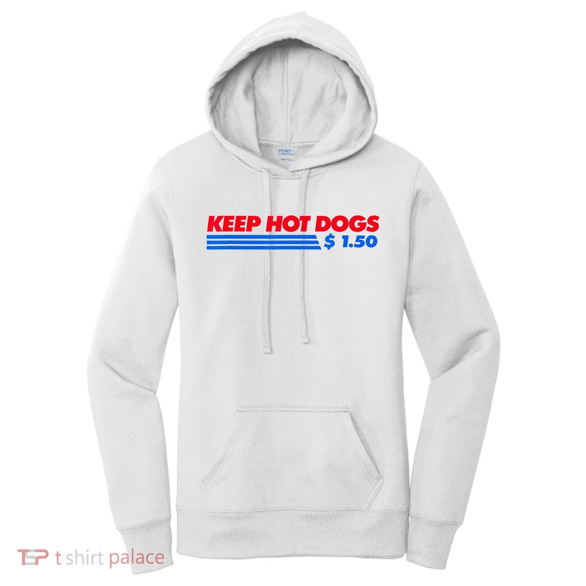 Keep Hot Dogs $1.50 Women's Hoodie