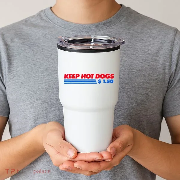 Keep Hot Dogs $1.50 Tumbler