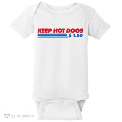 Keep Hot Dogs $1.50 Baby Bodysuit