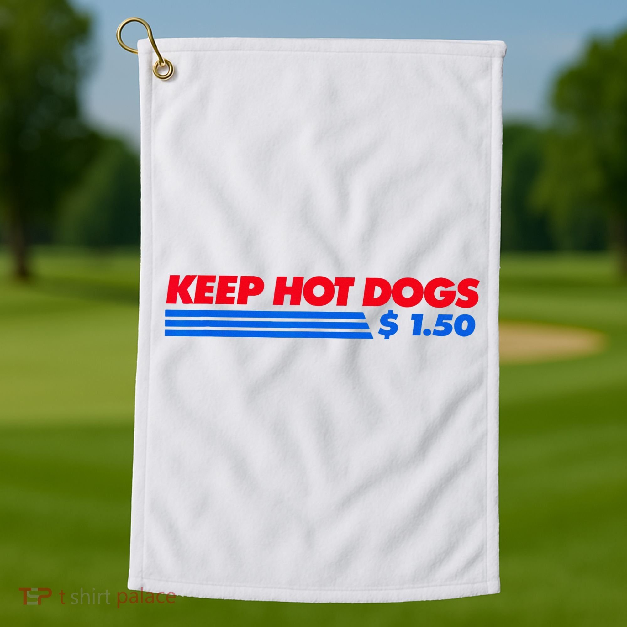 Keep Hot Dogs $1.50 Golf Towel