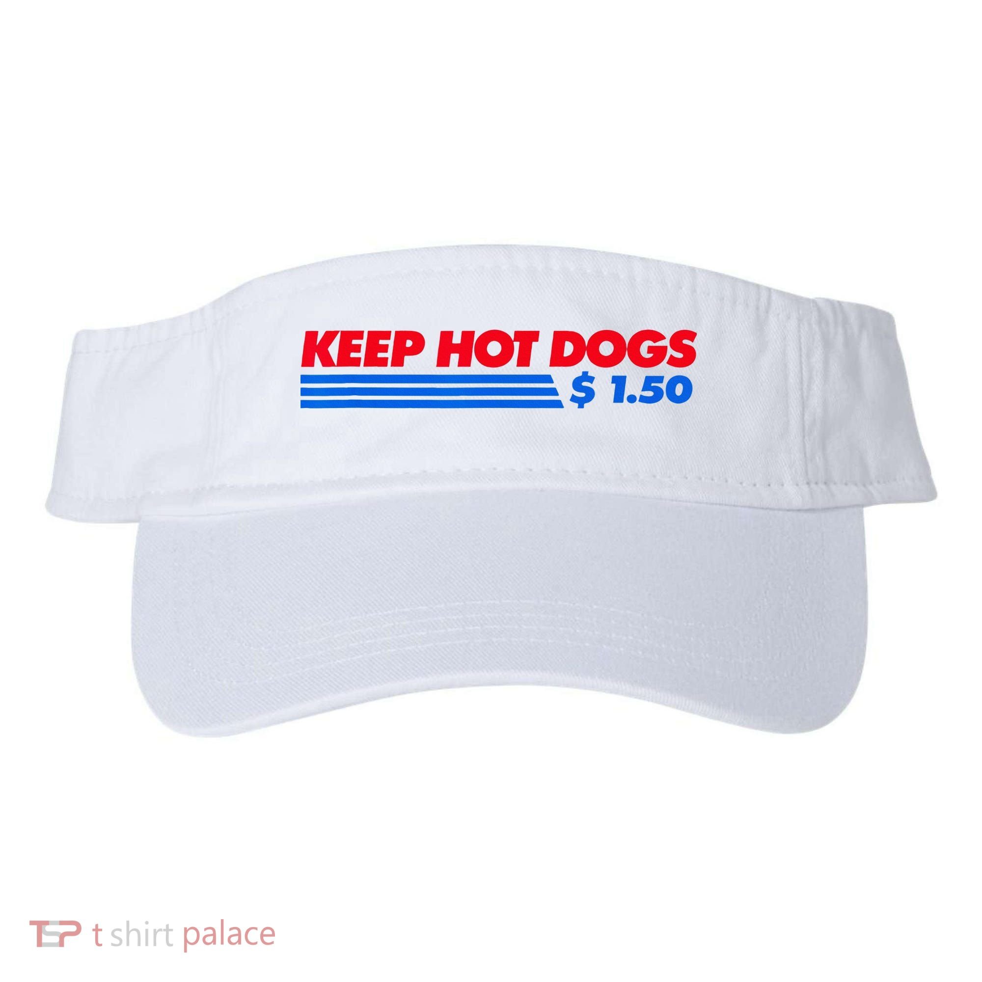 Keep Hot Dogs $1.50 Visor