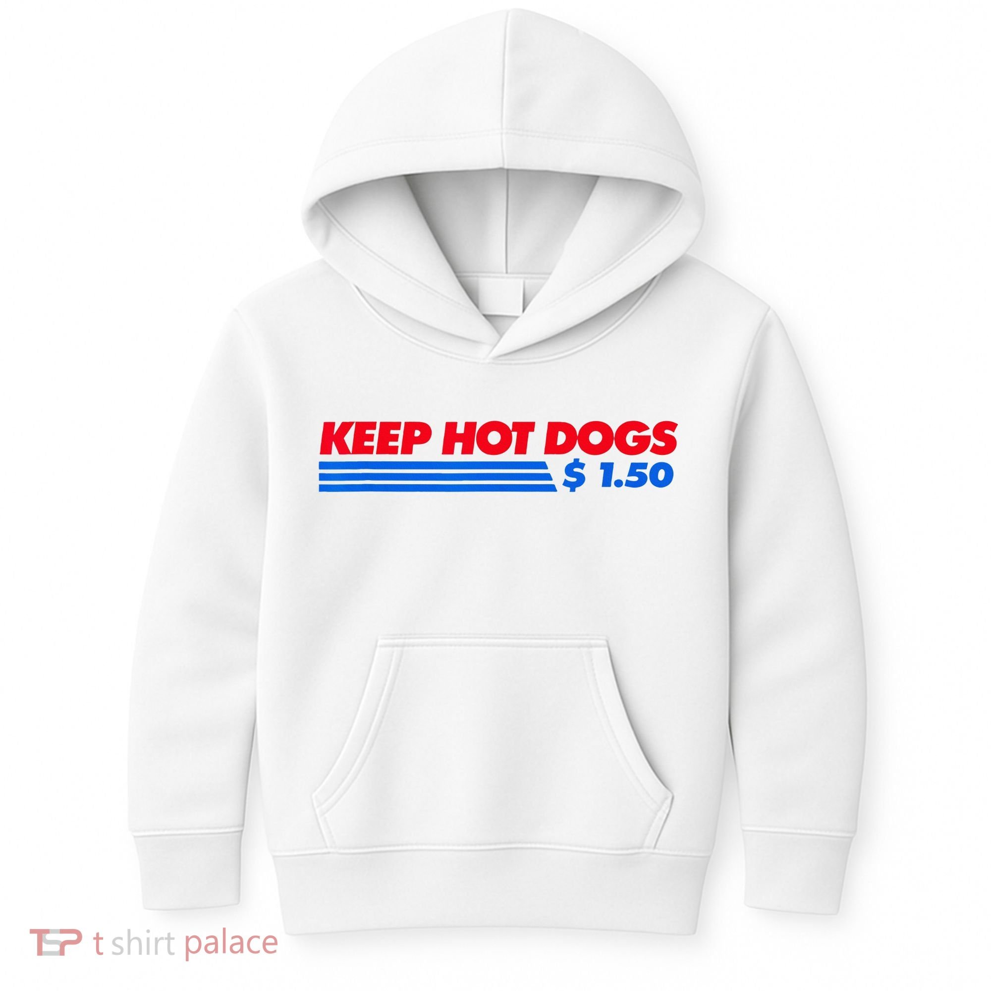 Keep Hot Dogs $1.50 Kids Hoodie
