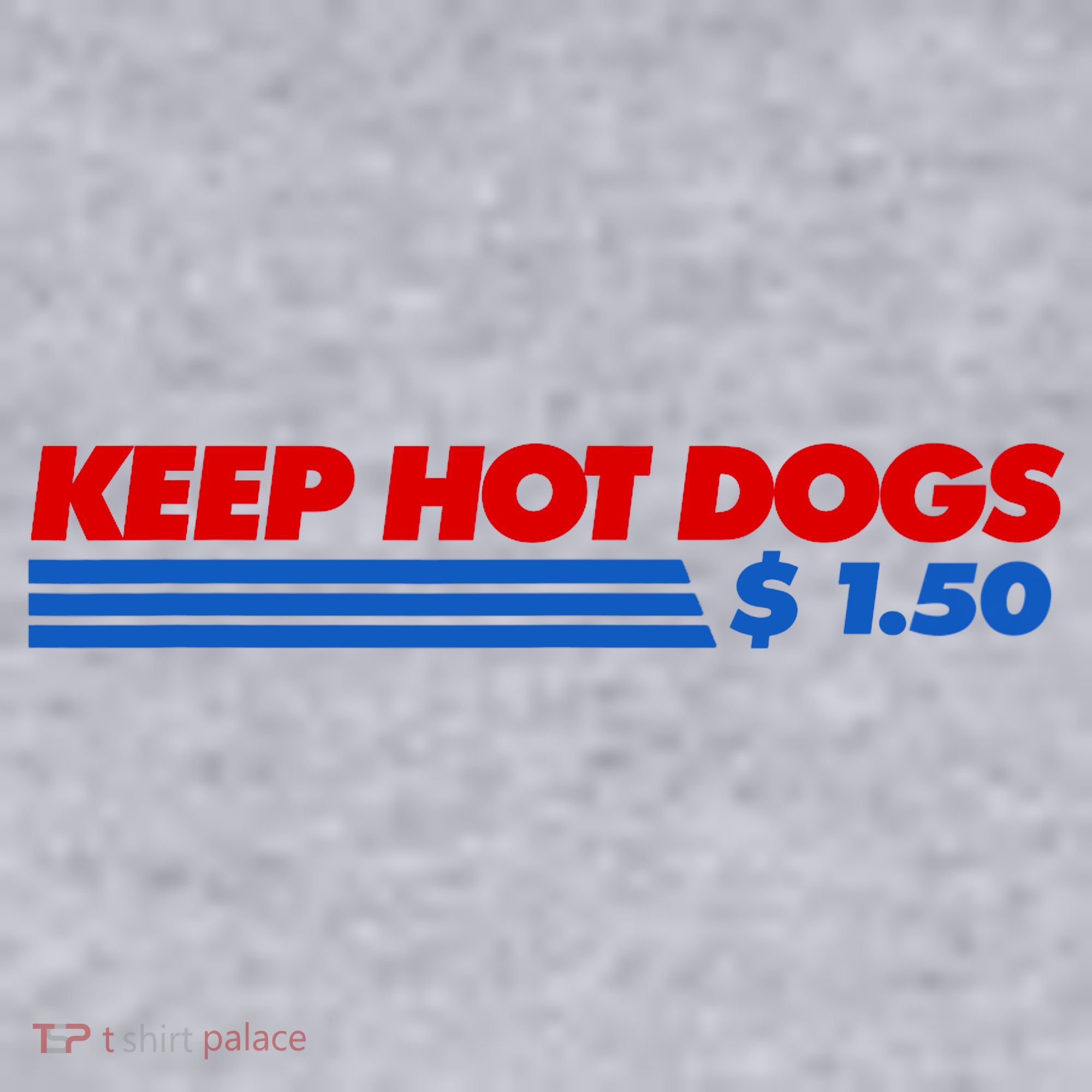 Keep Hot Dogs $1.50 Dollars Women's Sweatshirt