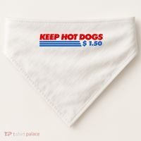 Keep Hot Dogs $1.50 Dollars USA-Made Doggie Bandana thumb 0