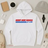 Keep Hot Dogs $1.50 Dollars Hoodie thumb 3