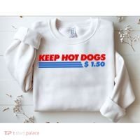 Keep Hot Dogs $1.50 Dollars Sweatshirt thumb 2