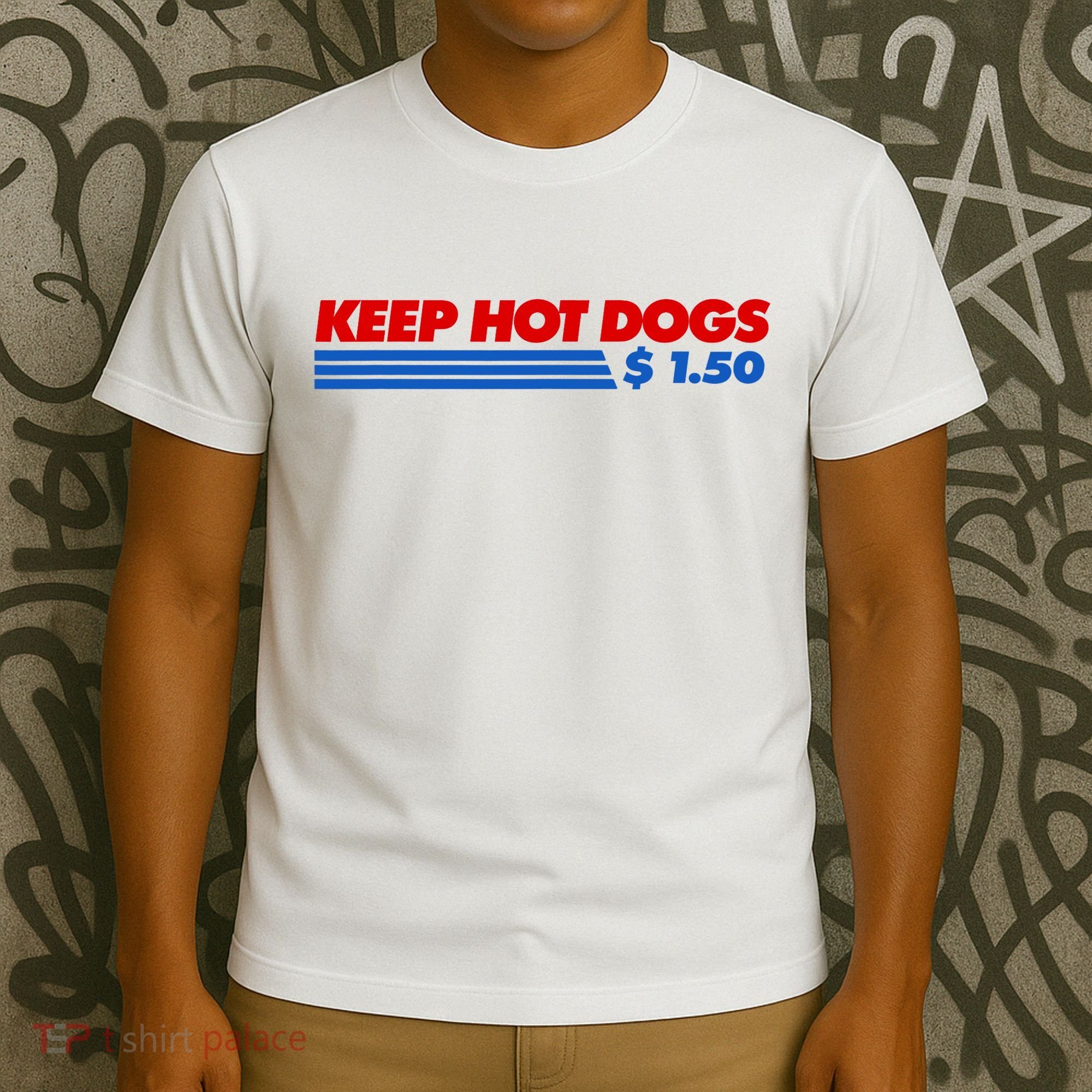 Keep Hot Dogs $1.50 Dollars T-Shirt