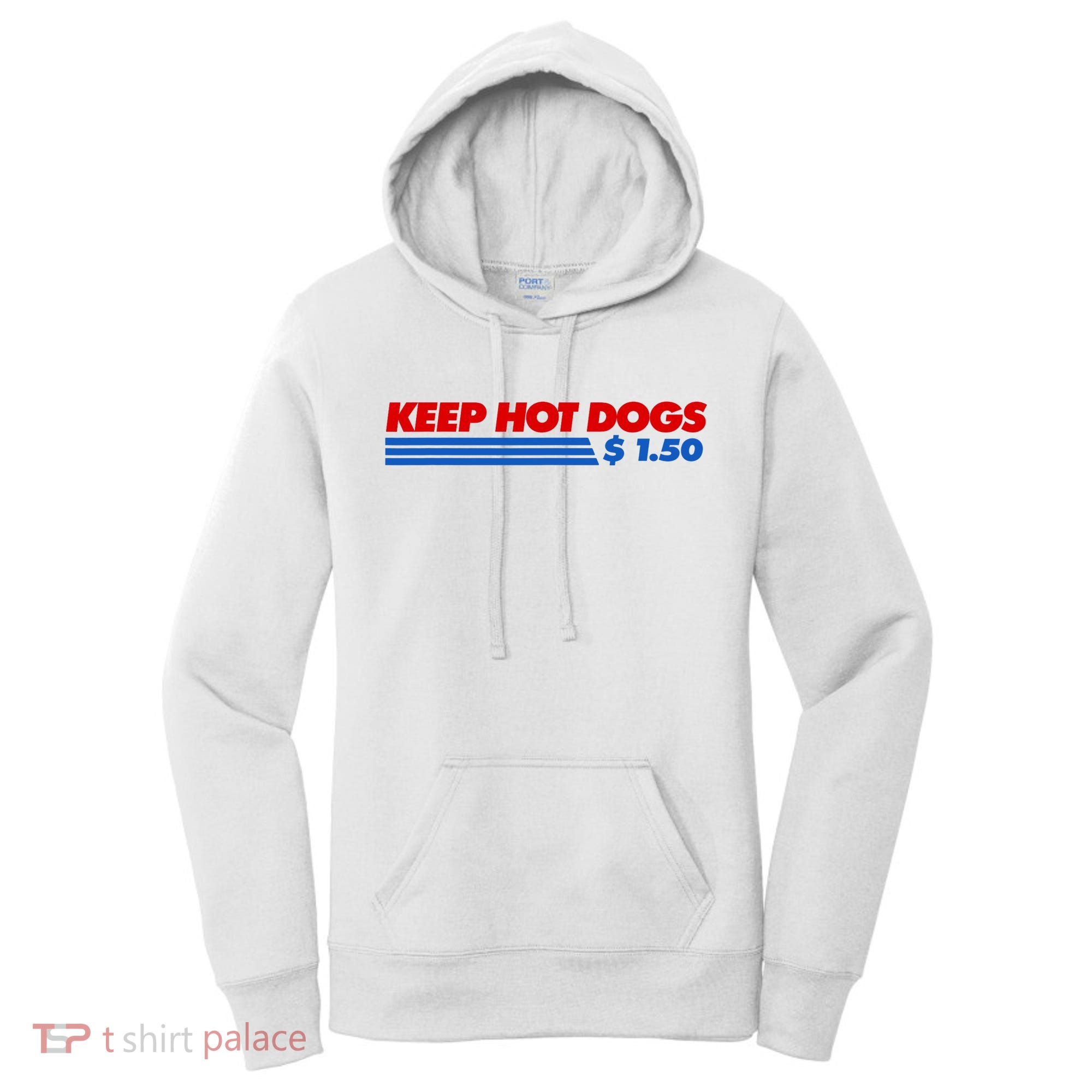 Keep Hot Dogs $1.50 Dollars Women's Hoodie