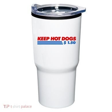 Keep Hot Dogs $1.50 Dollars Tumbler