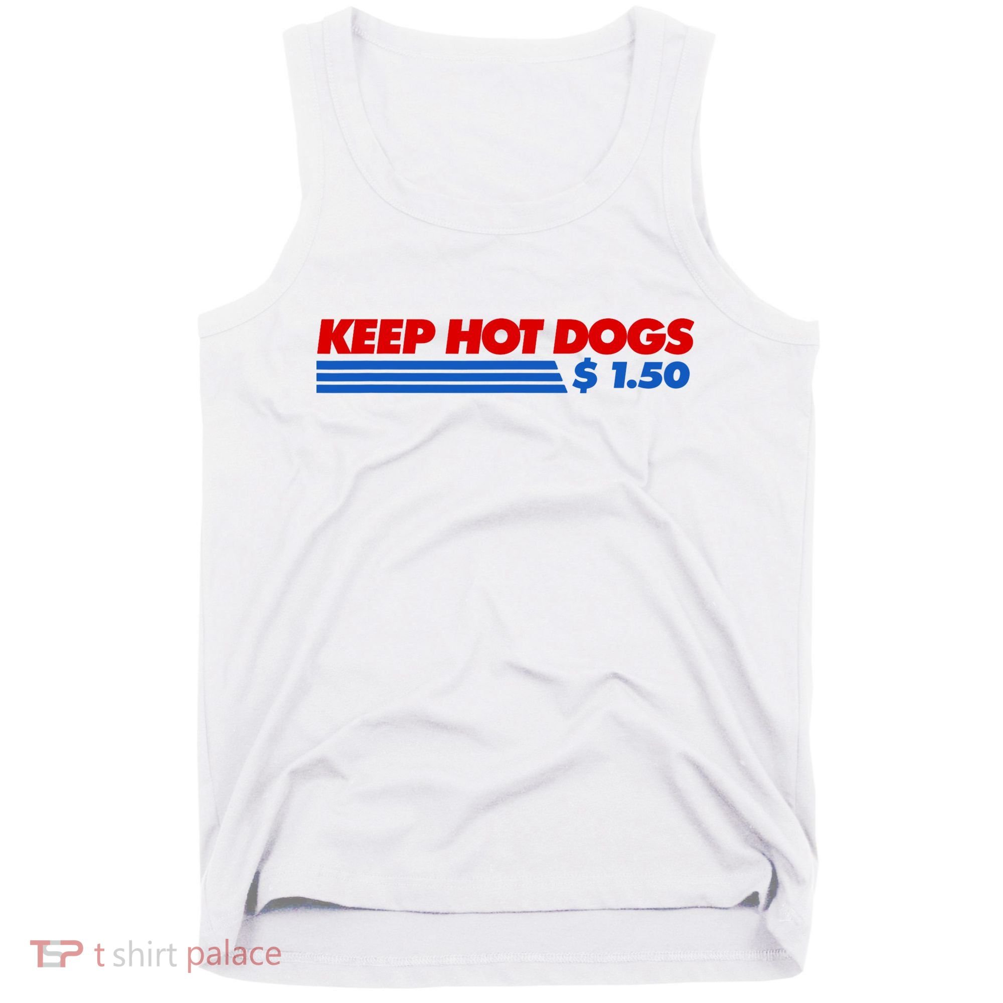 Keep Hot Dogs $1.50 Dollars Tank Top