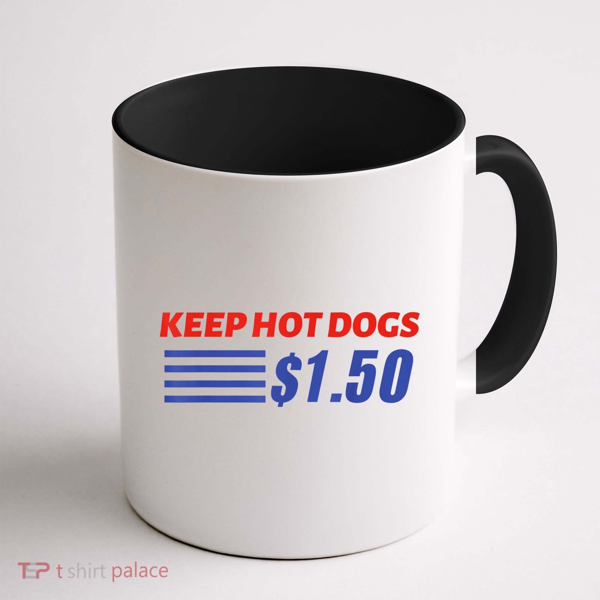 Keep Hot Dogs $1.50 Coffee Mug
