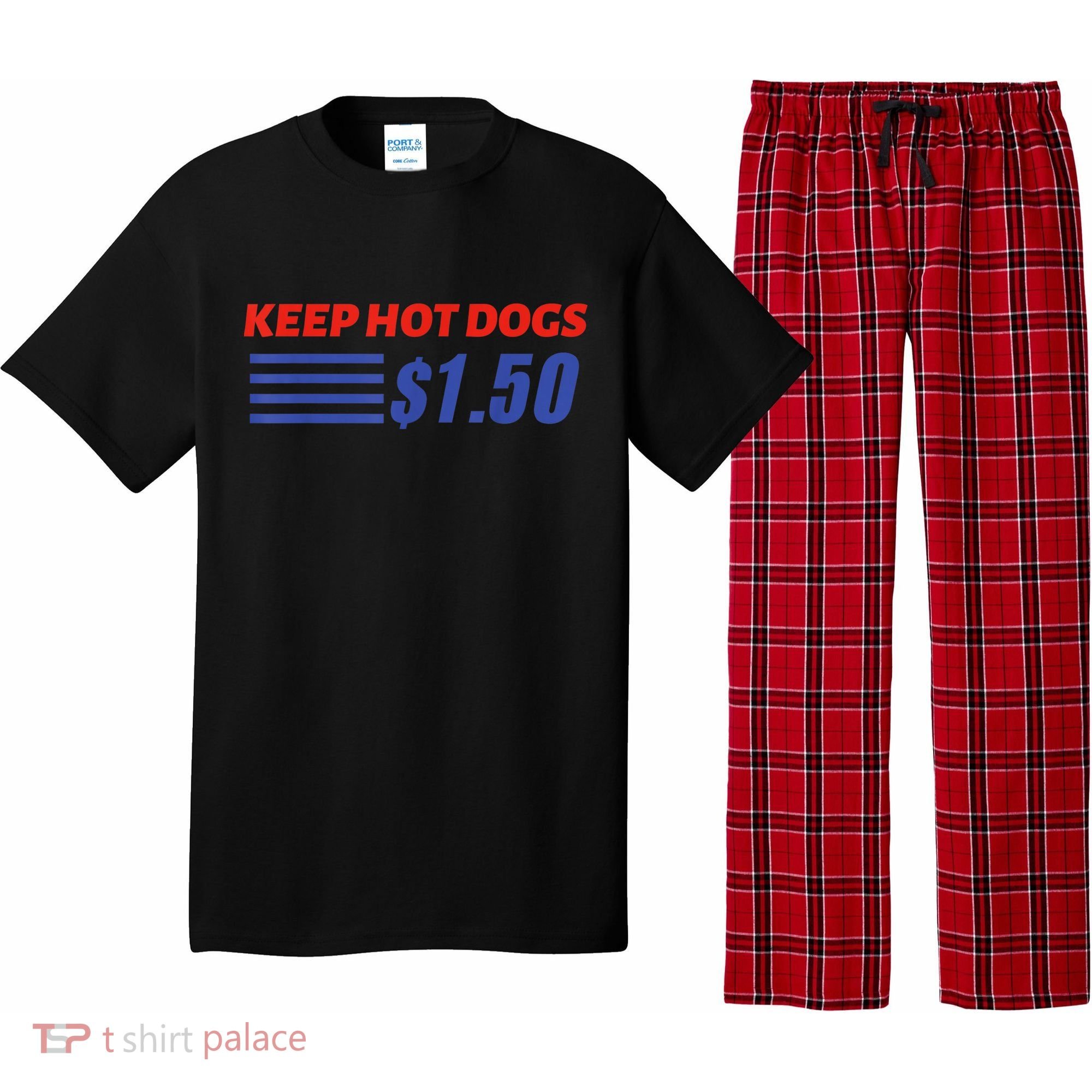 Keep Hot Dogs $1.50 Pajama Set