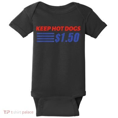 Keep Hot Dogs $1.50 Baby Bodysuit