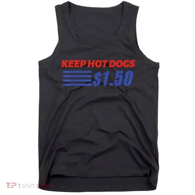 Keep Hot Dogs $1.50 Tank Top