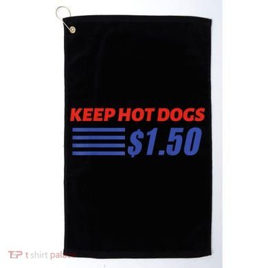Keep Hot Dogs $1.50 Golf Towel