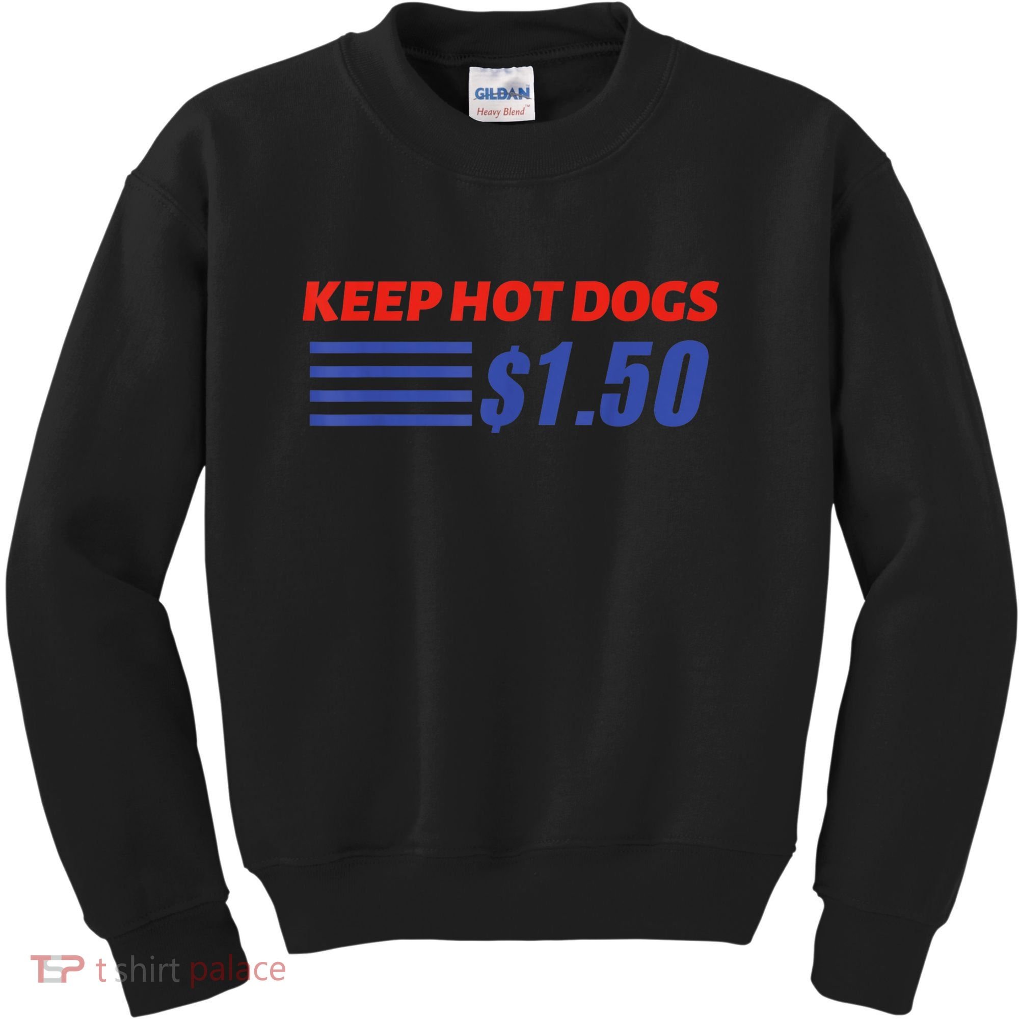 Keep Hot Dogs $1.50 Kids Sweatshirt