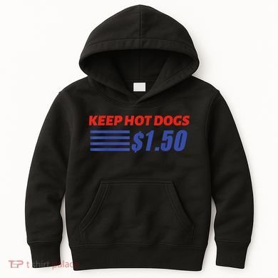 Keep Hot Dogs $1.50 Kids Hoodie
