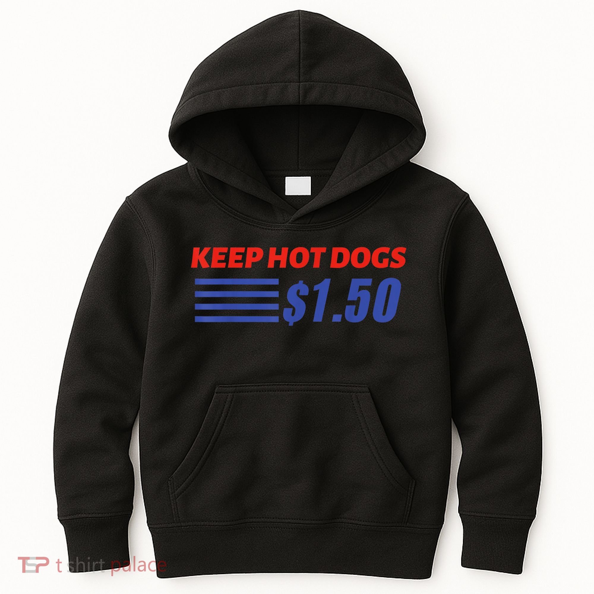 Keep Hot Dogs $1.50 Kids Hoodie