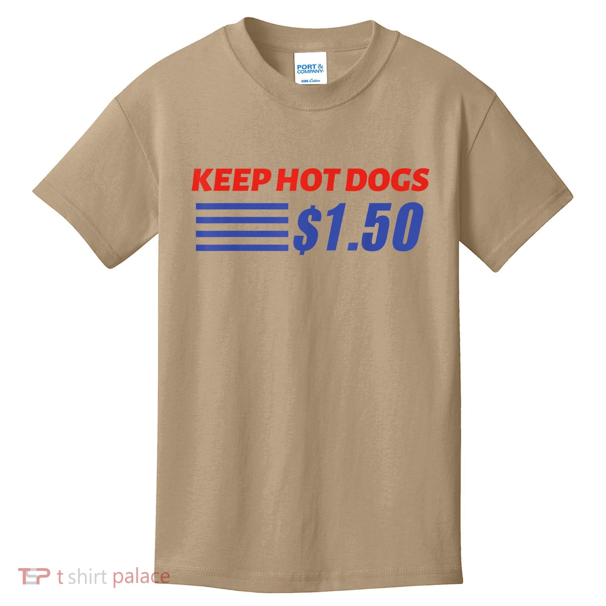 Keep Hot Dogs $1.50 Kids T-Shirt