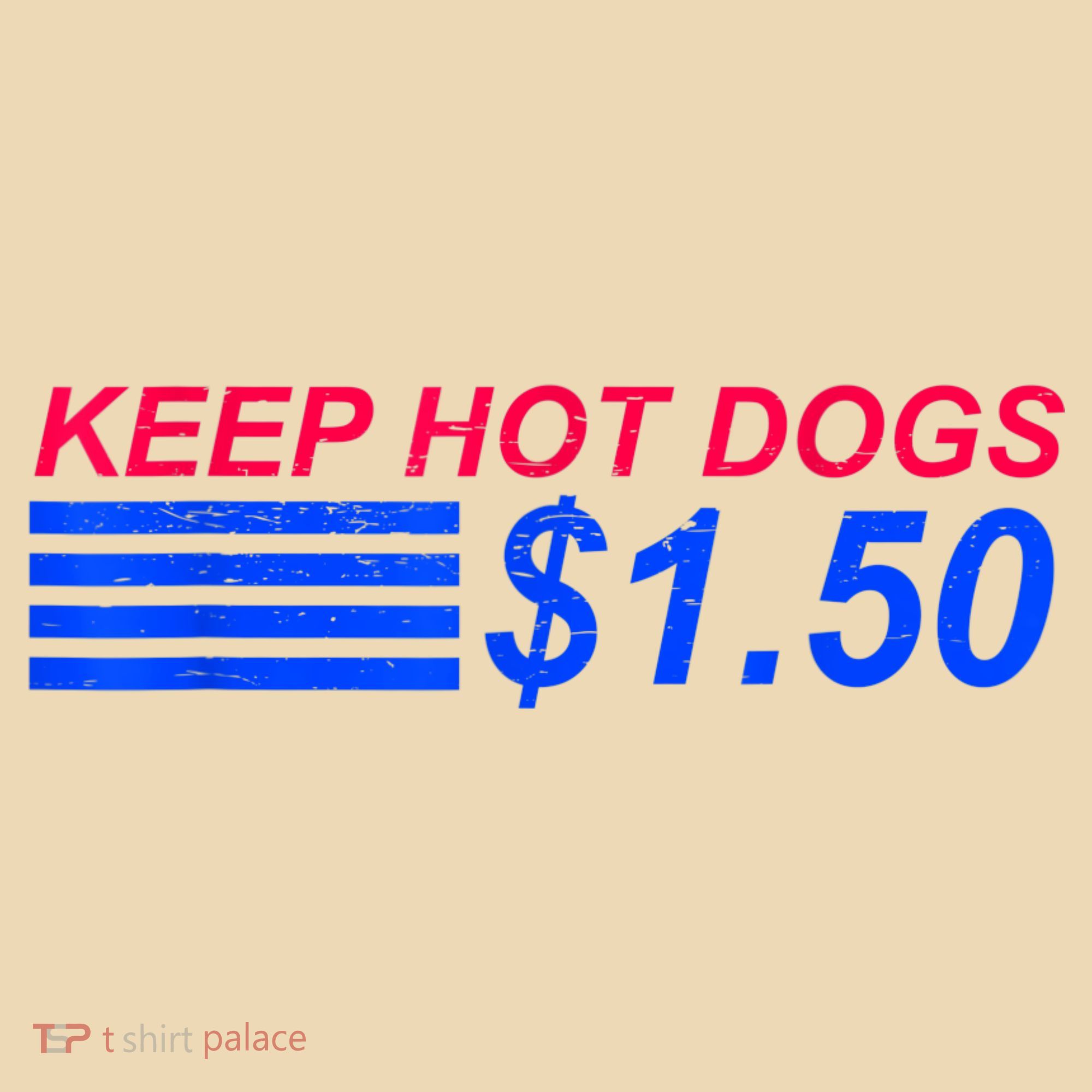 Keep Hot Dogs At 1.50 Dollars Tote Bag