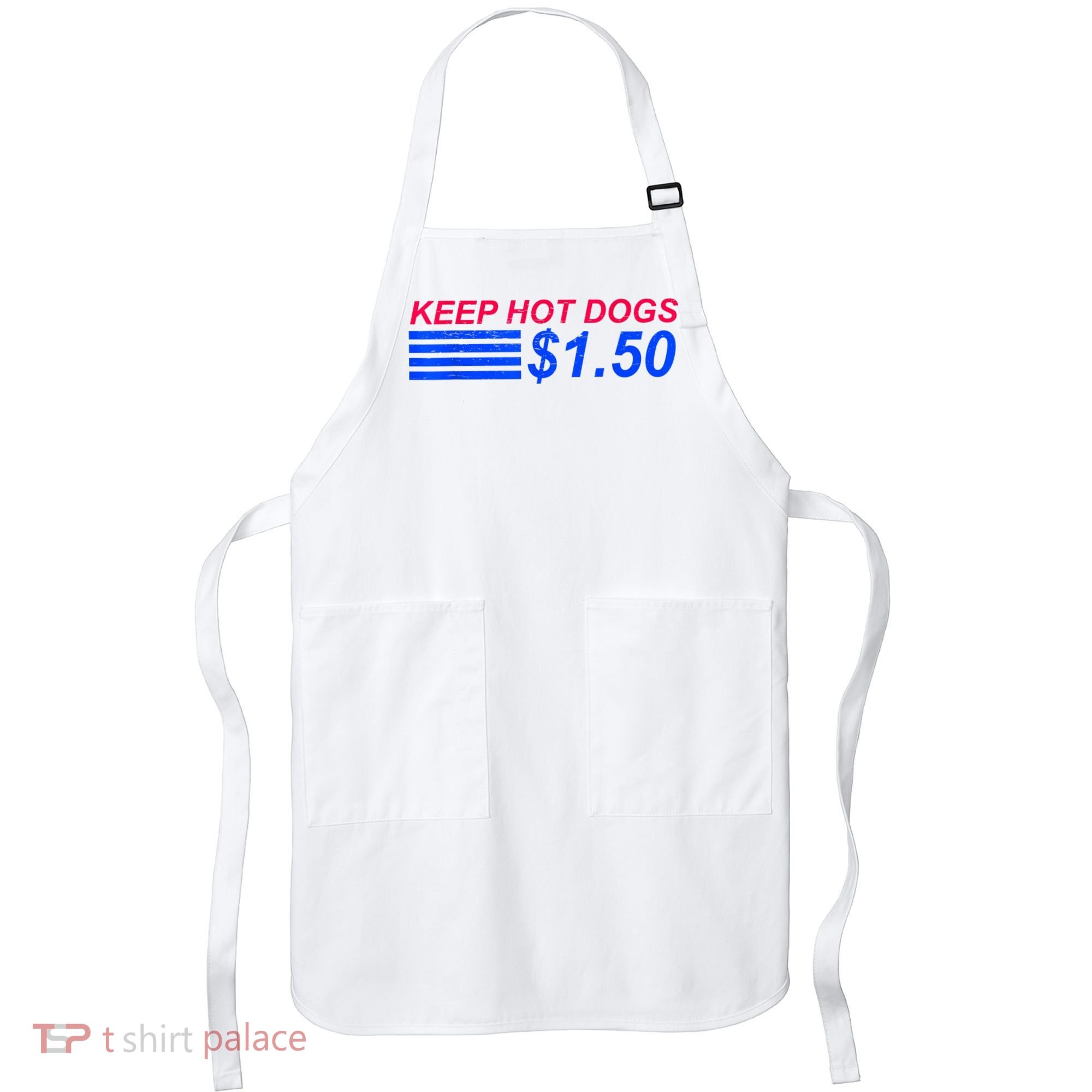 Keep Hot Dogs At 1.50 Dollars Apron