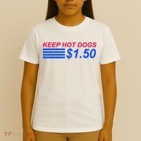Keep Hot Dogs At 1.50 Dollars T-Shirt thumb 4