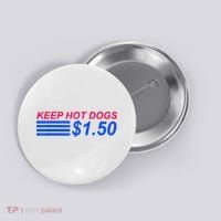 Keep Hot Dogs At 1.50 Dollars Button thumb 0