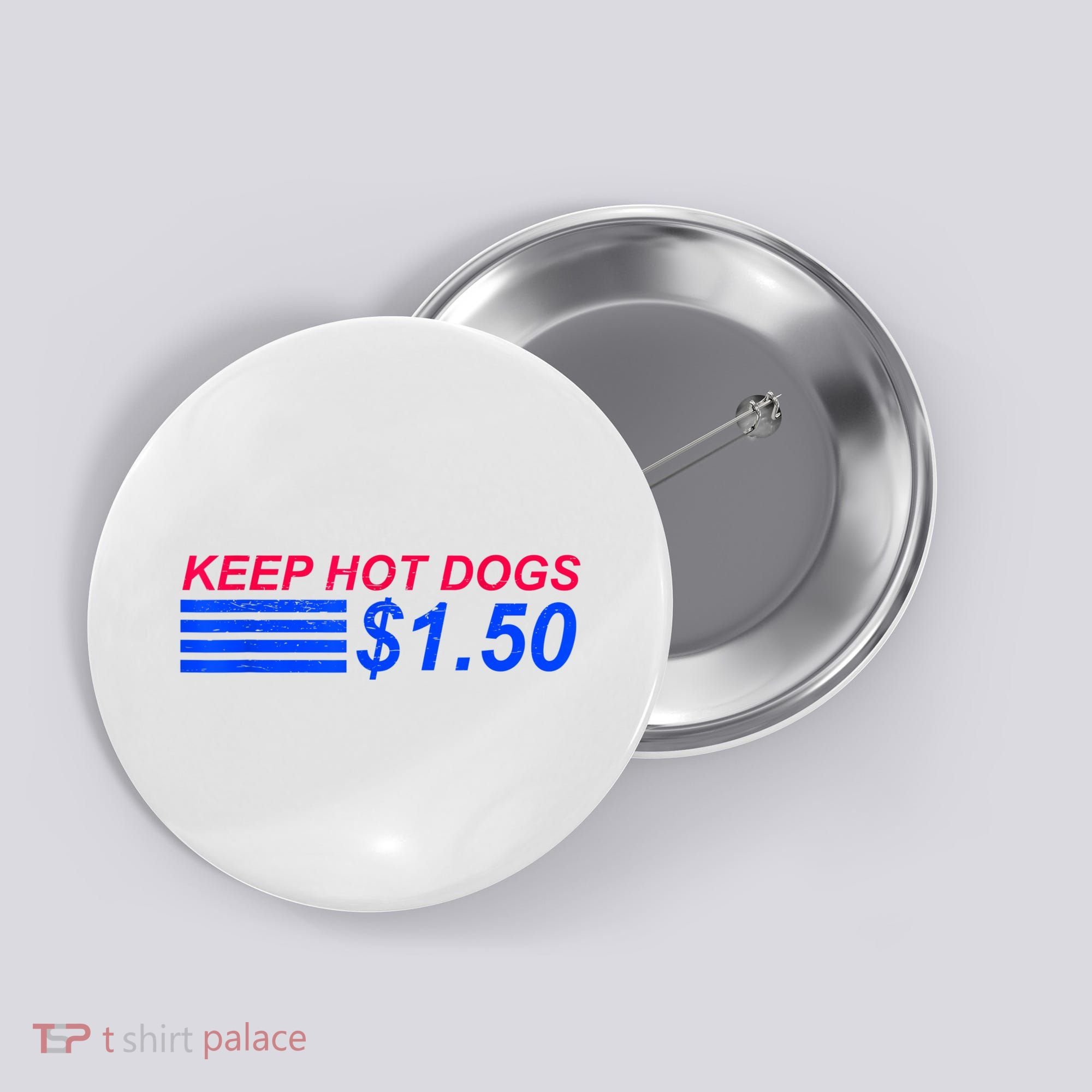Keep Hot Dogs At 1.50 Dollars Button