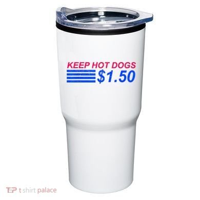 Keep Hot Dogs At 1.50 Dollars Tumbler