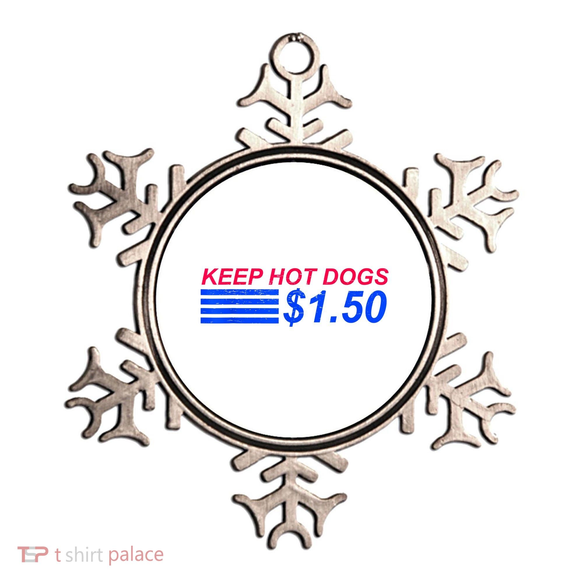 Keep Hot Dogs At 1.50 Dollars Ornament