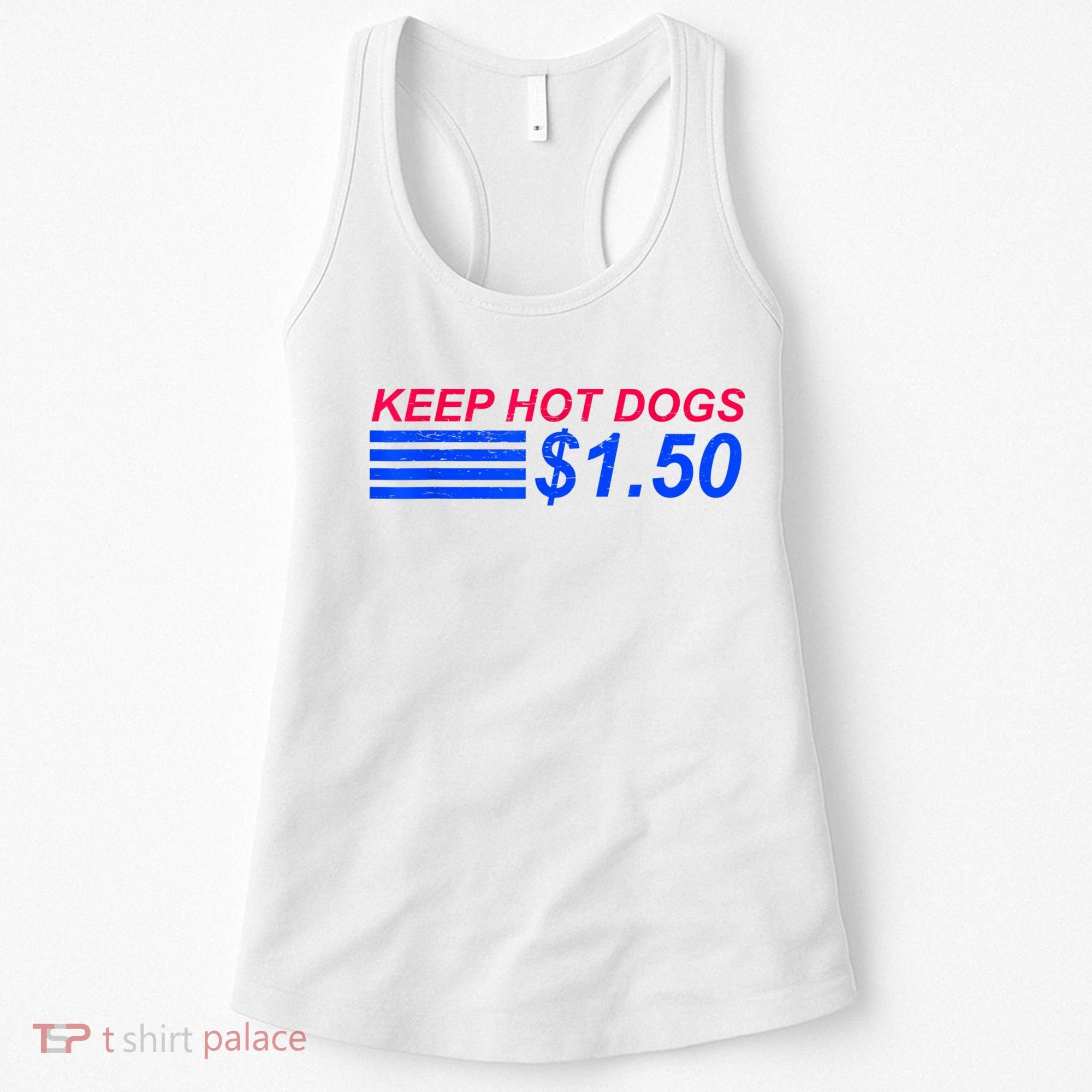 Keep Hot Dogs At 1.50 Dollars Women's Tank Top