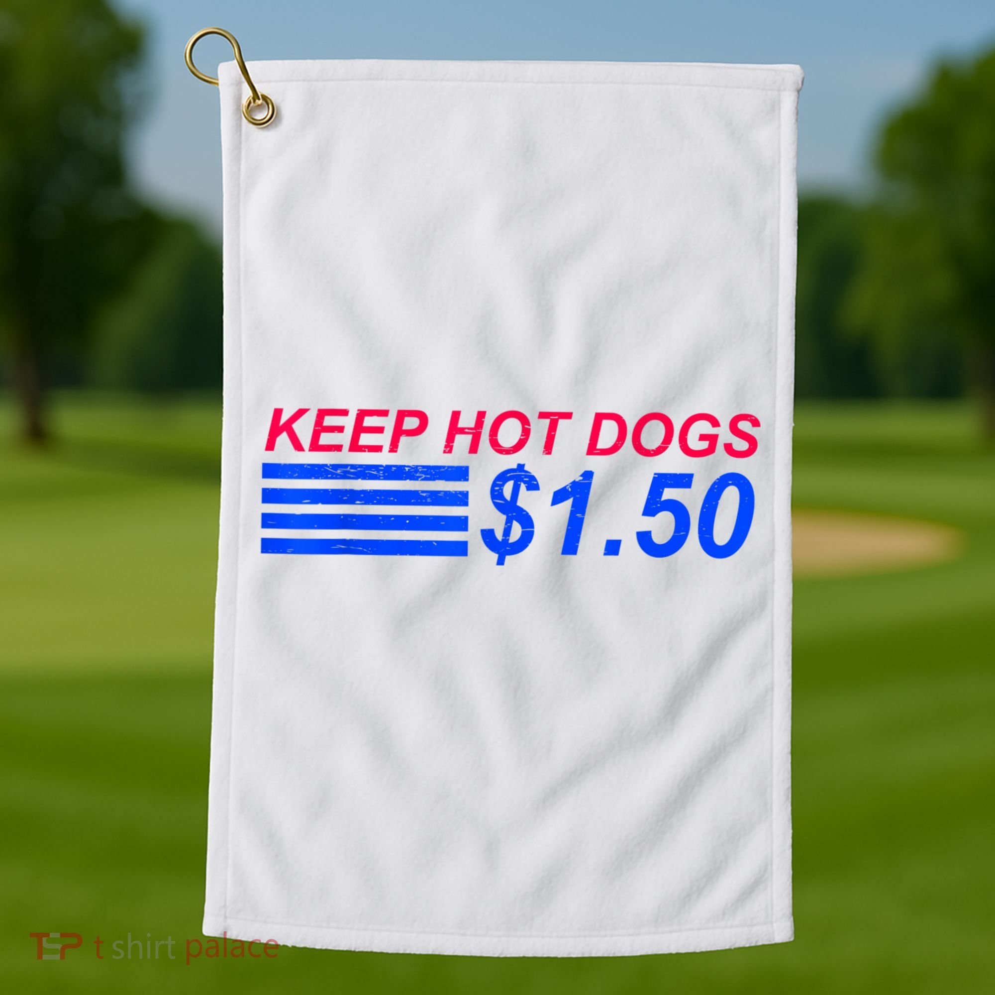 Keep Hot Dogs At 1.50 Dollars Golf Towel
