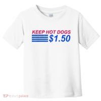 Keep Hot Dogs At 1.50 Dollars Toddler T-Shirt thumb 0